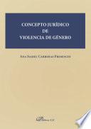 Concepto jurídico de violencia de género.