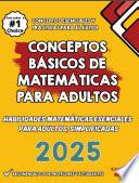 CONCEPTOS BÁSICOS DE MATEMÁTICAS PARA ADULTOS
