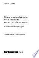 Conceptos tradicionales de la medicina en un pueblo mexicano