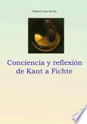 Conciencia y Reflexion de Kant a Fichte