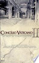 Concílio Vaticano II: quarenta anos da Lumen Gentium
