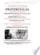Concilios provinciales primero, y segundo, celebrados en la muy noble, y muy leal ciudad de México, presidiendo el illmo. Y rmo. Señor d. Fr. Alonso de Montúfar, en los anos de 1555, y 1565