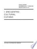 Conclusiones, conferencias y trabajos presentados en el I Encuentro Cultural Cuyano