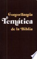 Concordancia Tematica de la Biblia