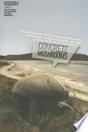 Concrete Mushrooms