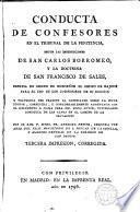 Conducta de Confesores en el tribunal de la Penitencia según las instrucciones de S.Carlos Borromeo y la doctrina de S.Francisco de Sales
