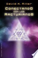 Conectando Con los Arcturianos = Connecting with the Arcturians