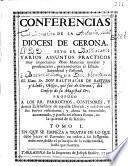 Conferencias de la Diocesi [sic] de Gerona, esto es Varios assuntos practicos muy importantes sobre materias morales y prudenciales pertenecientes al estado sacerdotal y pastoral