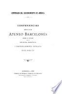 Conferencias leídas en el Ateneo Barcelonés sobre el estado de la cultura española y particularmente catalana en el siglo XV.