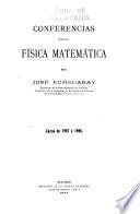 Conferencias sobre fisica matematica por Jose Echegaray