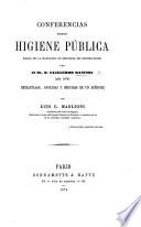 Conferencias sobre higiene pública. ... Estractadas, anotadas y seguidas de un apéndice por L. C. Maglioni