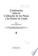 Conferencias sobre le civilización de los mayas y las ruinas de Copán