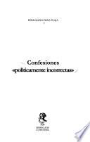 Confesiones políticamente incorrectas