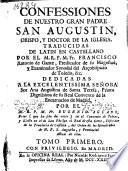 Confessiones de nuestro gran Padre San Agustín ...
