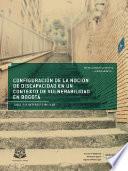 Configuración de la noción de discapacidad en un contexto de vulnerabilidad en Bogotá
