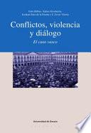 Conflictos, violencia y diálogo: El caso vasco