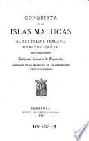 Conquista de las islas Malucas al rey Felipe Tercero nuestro señor