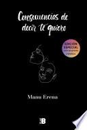 Consecuencias de decir te quiero / The Consequences of Saying I Love you