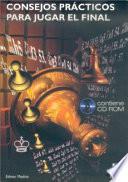 CONSEJOS PRÁCTICOS PARA JUGAR EL FINAL (Libro+CD)