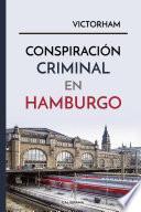 Conspiración criminal en Hamburgo