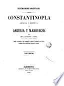 Constantinopla antigua y moderna, la Argelia y Marruecos