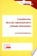 Constitución, derecho administrativo y estado autonómico