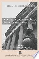 Constitución Española Comentada para Oposiciones