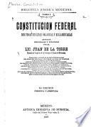 Constitución federal con todas sus leyes orgánicas y reglamentarias
