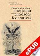 Constitucionalismo mexicano de las entidades federativas