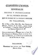 Constituciones sinodales hechas y promulgadas en el I Sínodo que se celebró en la Ciudad y Obispado de Valladolid