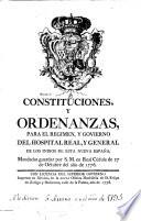 Constituciones, y ordenanzas, para el regimen, y govierno del Hospital Real y General de los Indios de esta Nueva España