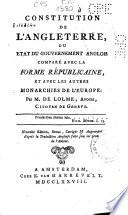 Constitution de l'Angleterre, ou etat du gouvernement anglois comparé avec les autres monarchies de l'Europe