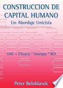 Construcción de capital humano : un abordaje unicista