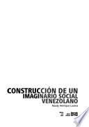 Construcción de un imaginario social venezolano