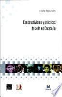 Constructivismo y prácticas de aula en Caracollo