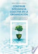 Construir inteligencia colectiva en la organización