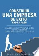 Construir una empresa de éxito paso a paso