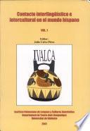 Contacto interlingüístico e intercultural en el mundo hispano (vol. 1)