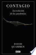 Contagio: la Evolución de Las Pandemias / Spillover: Animal Infections and the Next Human Pandemic