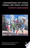 Contemporary Art, World Cinema, and Visual Culture
