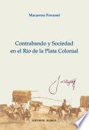 Contrabando y sociedad en el Río de la Plata colonial