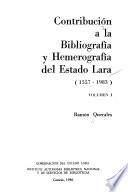 Contribución a la bibliografía y hemerografía del Estado Lara (1557-1983)
