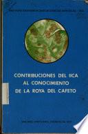 Contribuciones Del Iica Al Conocimiento de la Roya Del Cafeto