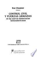 Control civil y fuerzas armadas en las nuevas democracias latinoamericanas
