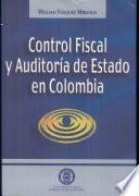 Control fiscal y auditoría de estado en Colombia