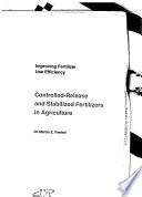 Controlled-release and Stabilized Fertilizers in Agriculture