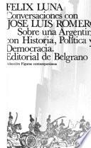 Conversaciones con José Luis Romero sobre una Argentina con historia, política y democracia