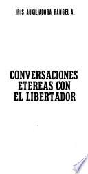 Conversaciones etéreas con el Libertador