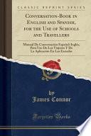 Conversation-Book in English and Spanish, for the Use of Schools and Travellers