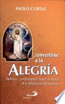 Convertirse a la Alegria